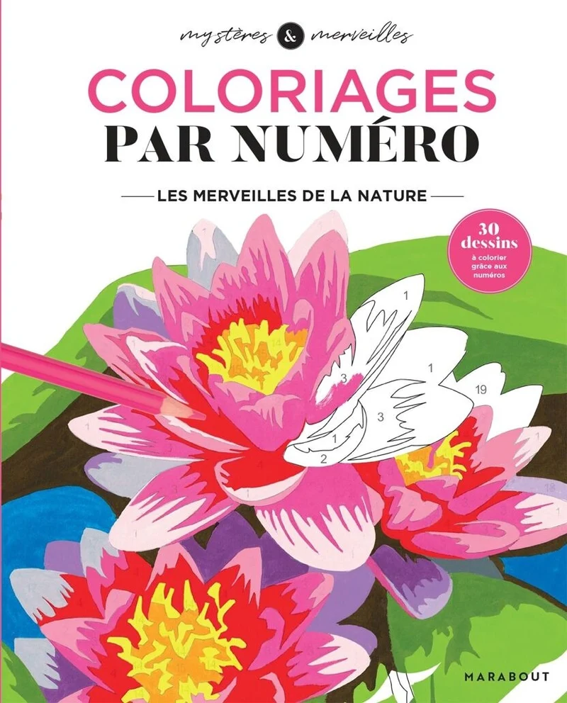 Coloriages mystères Les merveilles de la nature – Livre de coloriage créatif Edition Marabout