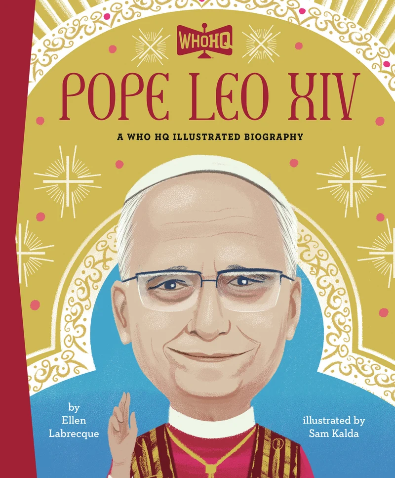 Pape Léon XIV : Une biographie illustrée de Who Hq