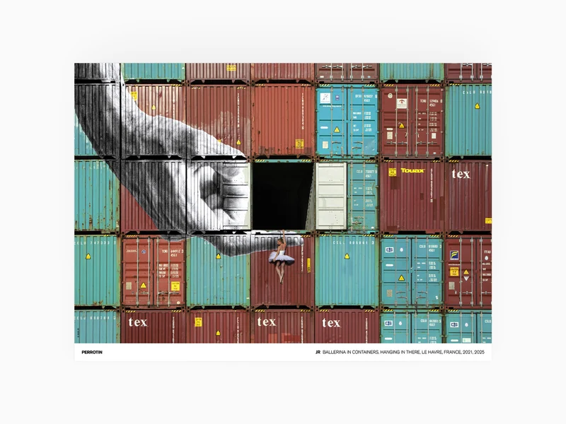 JR - Ballerina in containers, Hanging in there, Le Havre, France, 2021, 2025 ( poster standard)