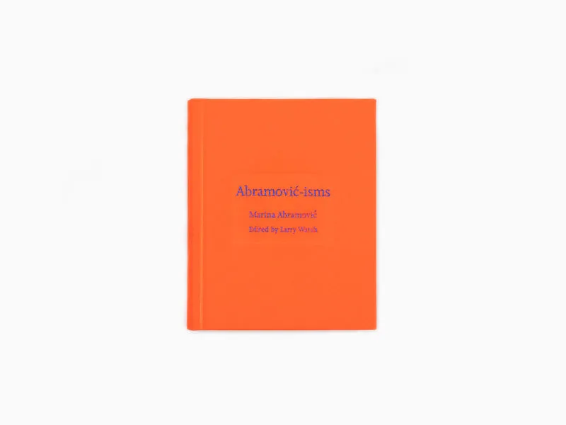 Marina Abramovic - Abramovic-ismes