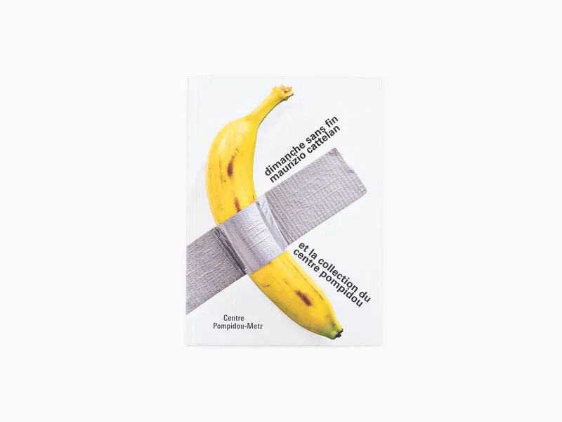 Maurizio Cattelan - Dimanche sans fin (catalogue Centre Pompidou Metz)