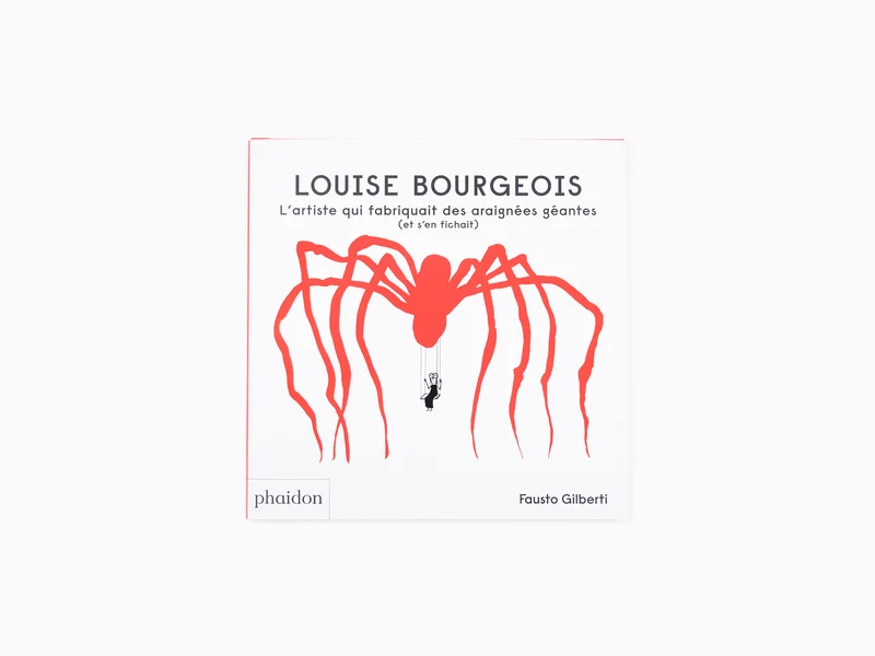 Fausto Gilberti - Louise Bourgeois, l'artiste qui fabriquait des araignées géantes (et s'en fichait)
