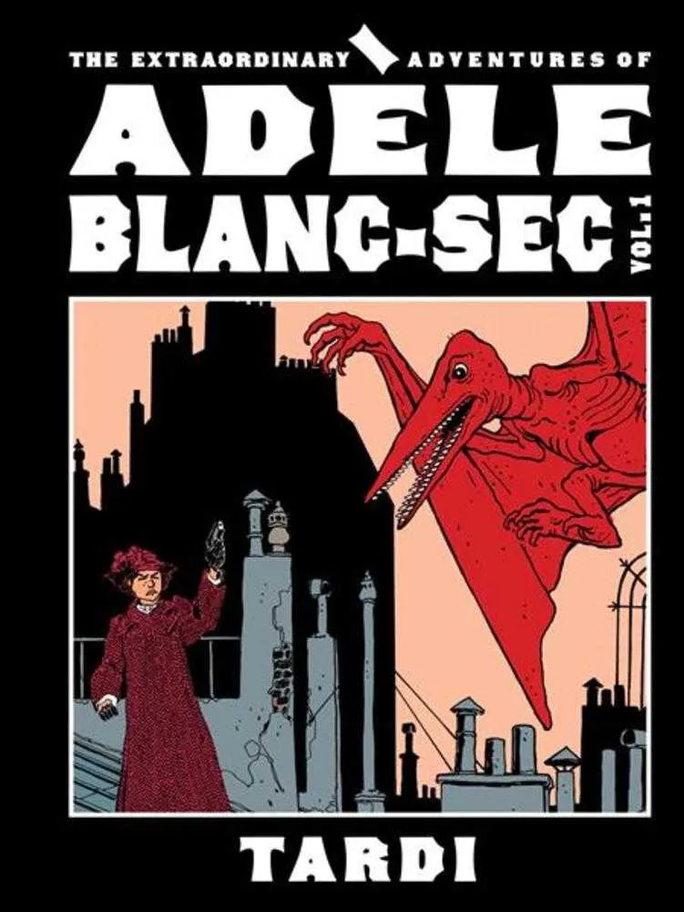 Les aventures extraordinaires d'Adèle Blanc Sec, tome 01 (public averti)