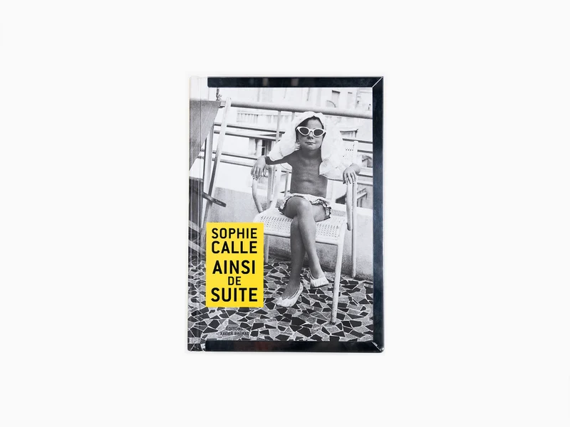 Sophie Calle - Ainsi de Suite