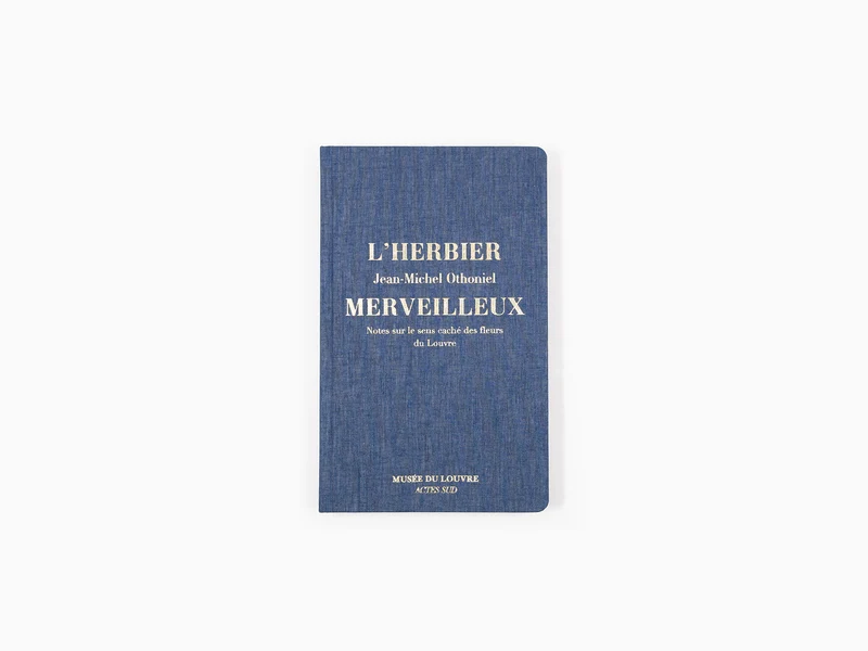 Jean-Michel Othoniel - L'herbier merveilleux - Notes sur le sens caché des fleurs du Louvre