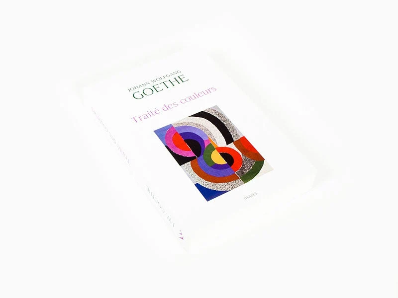 J. W. Goethe - Traité des couleurs