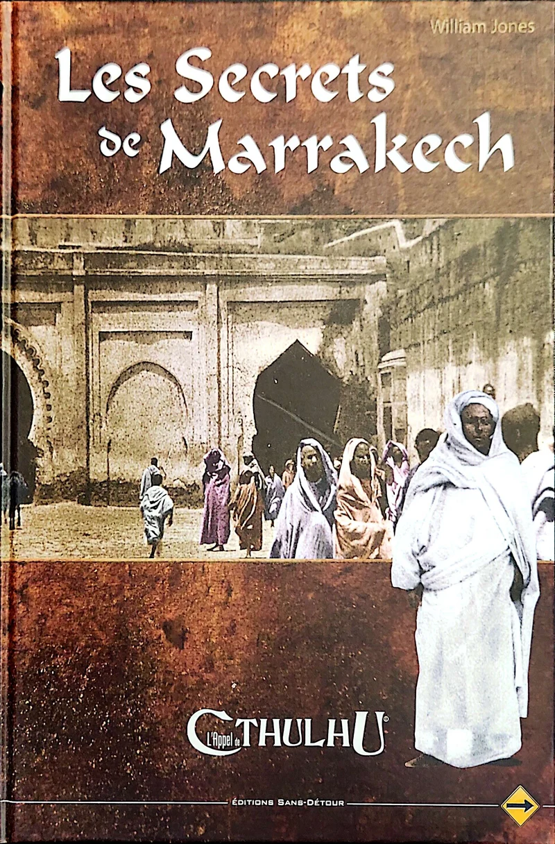 L'APPEL DE CTHULHU - LES SECRETS DE MARRAKECH [FRE]