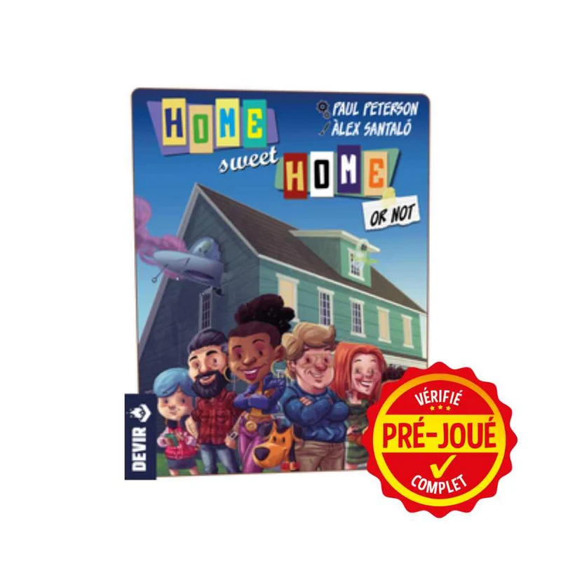 Home Sweet home or not (pré-joué) (EN)
