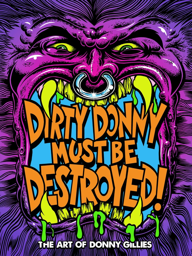 Il faut détruire Dirty Donny : L'art de Donny Gillies