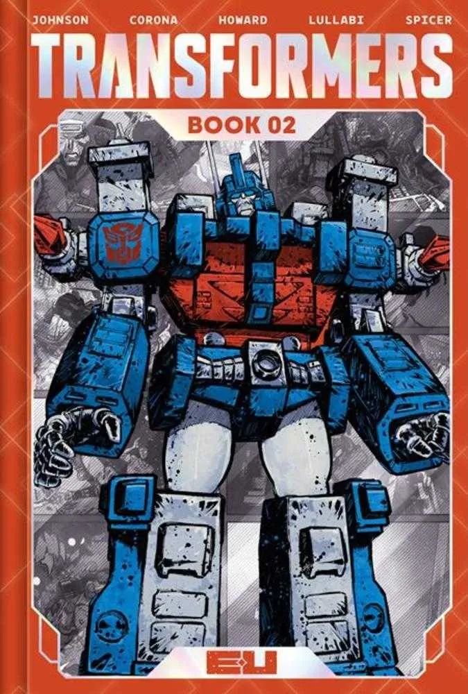 Transformers Édition Deluxe Relié Livre 02 Exclusivité Direct Market Couverture de Jorge Corona et Mike Spicer