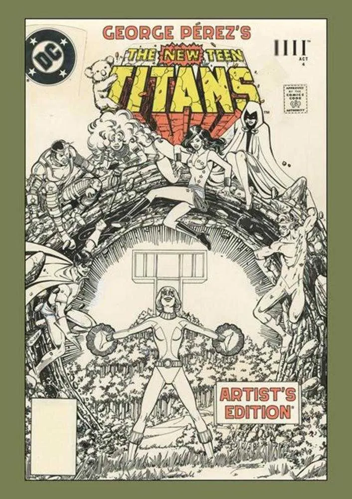 George Perez's New Teen Titans Artists Edition Relié Exclusivité Marché Direct Power Stance Cover